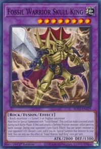 Fossil Warrior Skull King - Battles of Legend: Chapter 1 - YuGiOh card