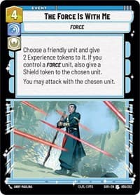 The Force is With Me - Spark of Rebellion - Star Wars: Unlimited card