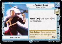 Chirrut Imwe - One With The Force - Spark of Rebellion - Star Wars: Unlimited card
