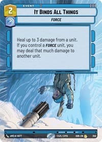 It Binds All Things (Hyperspace) - Spark of Rebellion - Star Wars: Unlimited card