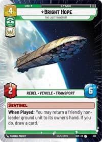 Bright Hope - The Last Transport (Hyperspace) - Spark of Rebellion - Star Wars: Unlimited card