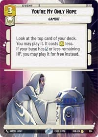 You're My Only Hope (Hyperspace) - Spark of Rebellion - Star Wars: Unlimited card