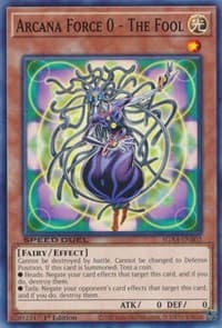 Arcana Force 0 - The Fool - Speed Duel GX: Midterm Destruction - YuGiOh card