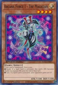 Arcana Force I - The Magician - Speed Duel GX: Midterm Destruction - YuGiOh card