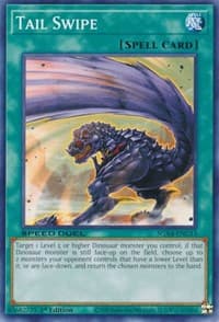 Tail Swipe - Speed Duel GX: Midterm Destruction - YuGiOh card