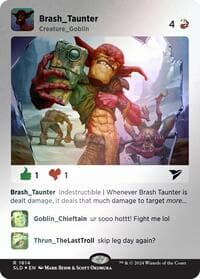 Brash Taunter (Rainbow Foil) - Secret Lair Drop Series - Magic: The Gathering card