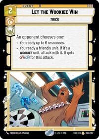 Let the Wookiee Win - Shadows of the Galaxy - Star Wars: Unlimited card
