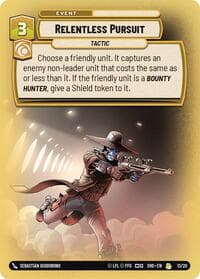 Relentless Pursuit - Shadows of the Galaxy: Weekly Play Promos - Star Wars: Unlimited card