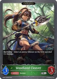 Woodland Cleaver (Evolved) - BP06: Paragons of the Colosseum - Shadowverse: Evolve card