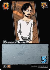 Primitive Desire (CD2) - Attack on Titan: Battle for Humanity - UniVersus card