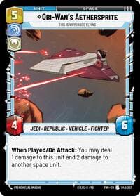 Obi-Wan’s Aethersprite - This is Why I Hate Flying - Twilight of the Republic - Star Wars: Unlimited card