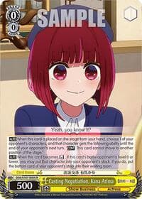 Casting Negotiation, Kana Arima - [OSHI NO KO] - Weiss Schwarz card