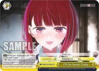 I'll Go Sweet Today - [OSHI NO KO] - Weiss Schwarz card