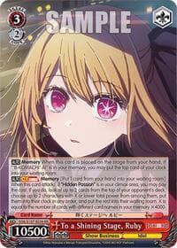 To a Shining Stage, Ruby - [OSHI NO KO] - Weiss Schwarz card
