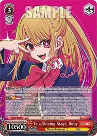 To a Shining Stage, Ruby (SP) - [OSHI NO KO] - Weiss Schwarz card