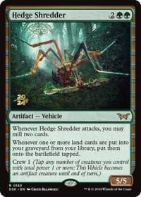 Hedge Shredder - Prerelease Cards - Magic: The Gathering card