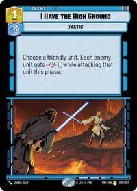 I Have The High Ground - Twilight of the Republic - Star Wars: Unlimited card