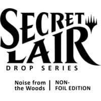 Secret Lair Drop: Camp Totally Safe Superdrop: Noise from the Woods Bundle - Non-Foil Edition - Secret Lair Drop Series - Magic: The Gathering card