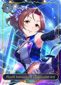 Mizuki Kawashima [Ambivalent Act] - CP02: THE IDOLM@STER CINDERELLA GIRLS - Shadowverse: Evolve card