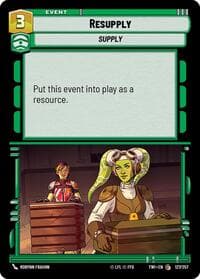 Resupply - Twilight of the Republic - Star Wars: Unlimited card