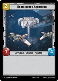 Headhunter Squadron - Twilight of the Republic - Star Wars: Unlimited card