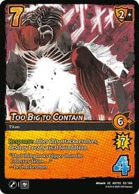 Too Big to Contain - Attack On Titan: Origins of Power - UniVersus card