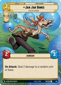 Jar Jar Binks - Foolish Gungan (Hyperspace) - Twilight of the Republic - Star Wars: Unlimited card