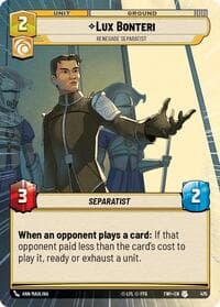 Lux Bonteri - Renegade Separatist (Hyperspace) - Twilight of the Republic - Star Wars: Unlimited card