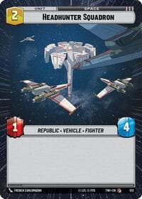 Headhunter Squadron (Hyperspace) - Twilight of the Republic - Star Wars: Unlimited card