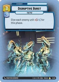 Disruptive Burst - Twilight of the Republic: Weekly Play Promos - Star Wars: Unlimited card