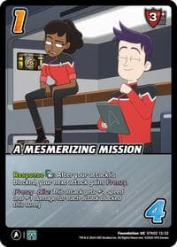 A Mesmerizing Mission - Challenger Series: Star Trek: Lower Decks - UniVersus card