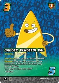 Badgey, Vengeful Pal (Alternate Art) - Challenger Series: Star Trek: Lower Decks - UniVersus card