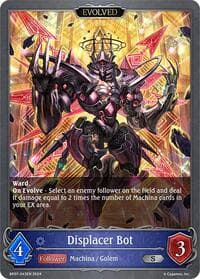 Displacer Bot (Evolved) - BP07: Verdant Steel - Shadowverse: Evolve card