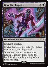 Ghoulish Impetus - Secret Lair Drop Series - Magic: The Gathering card