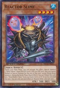 Reactor Slime - Speed Duel: Battle City Finals - YuGiOh card