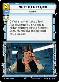 You're All Clear, Kid - Jump to Lightspeed - Star Wars: Unlimited card