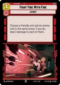Fight Fire With Fire - Jump to Lightspeed - Star Wars: Unlimited card