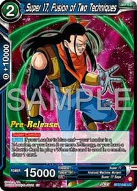 Super 17, Fusion of Two Techniques - History of Z Pre-Release Cards - Dragon Ball Super: Masters card