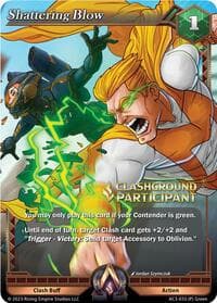 Shattering Blow (Clashground Participant Promo) - Unrivaled - Alpha Clash card