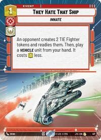 They Hate That Ship (Hyperspace) - Jump to Lightspeed - Star Wars: Unlimited card