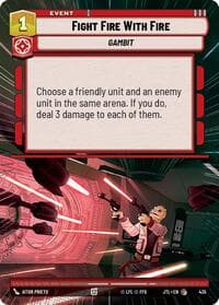 Fight Fire With Fire (Hyperspace) - Jump to Lightspeed - Star Wars: Unlimited card