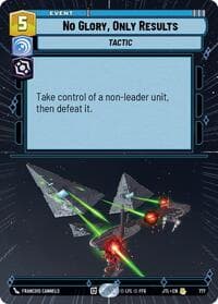 No Glory, Only Results (Hyperspace Foil) - Jump to Lightspeed - Star Wars: Unlimited card