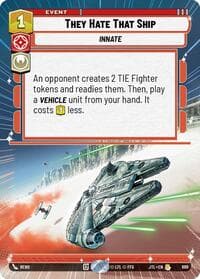They Hate That Ship (Hyperspace Foil) - Jump to Lightspeed - Star Wars: Unlimited card