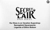 Secret Lair Drop: Our Boss is on Vacation Superdrop: Spongebob Squarepants: Legends of Bikini Bottom - Non-Foil Edition - Secret Lair Drop Series - Magic: The Gathering card