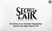 Secret Lair Drop: Our Boss is on Vacation Superdrop: Secret Lair High Class of '87 - Non-Foil Edition - Secret Lair Drop Series - Magic: The Gathering card