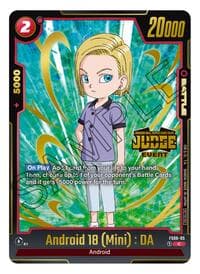 Android 18 (Mini) : DA (Judge Pack (Event Judge) 03) - Tournament and Championship Promos - Dragon Ball Super: Fusion World card