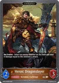 Heroic Dragonslayer (Evolved) - BP09: Duet of Dawn and Dusk - Shadowverse: Evolve card