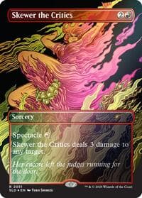 Skewer the Critics (2051) (Rainbow Foil) - Secret Lair Drop Series - Magic: The Gathering card