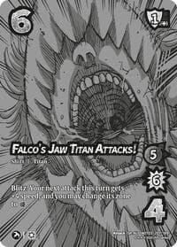 Falco's Jaw Titan Attacks! // Falco's Jaw Titan (Alternate Art) - Attack on Titan: Apocalypse - UniVersus card