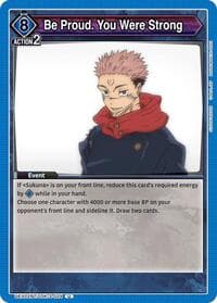 Be Proud. You Were Strong - UEX02BT: Jujutsu Kaisen Vol.2 - Union Arena card